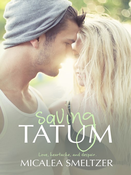 Title details for Saving Tatum by Micalea Smeltzer - Available